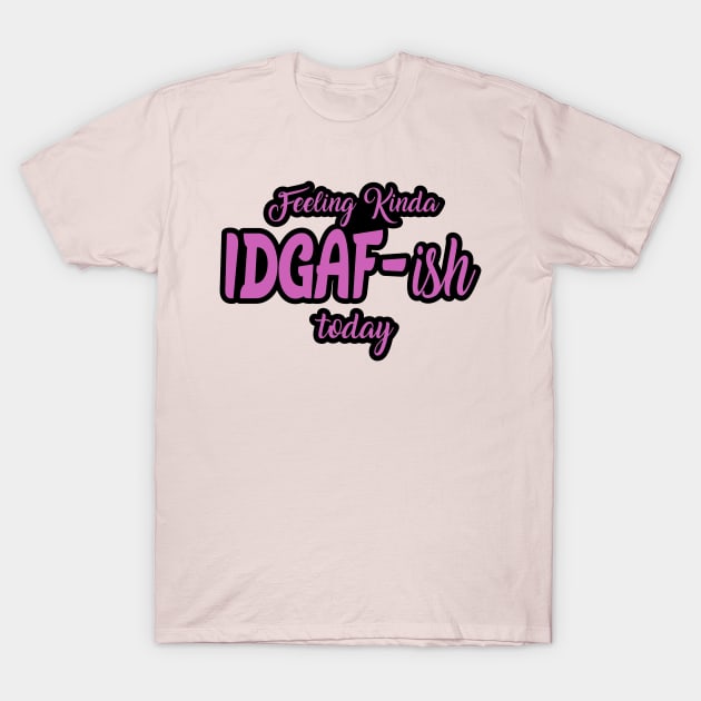 Feeling kinda I don't give a F ish today T-Shirt by MarkBlakeDesigns